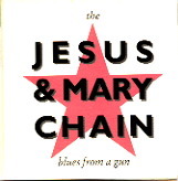 Jesus & Mary Chain - Blues From A Gun